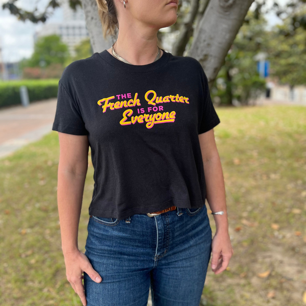 'The French Quarter is for Everyone' Cropped T-Shirt