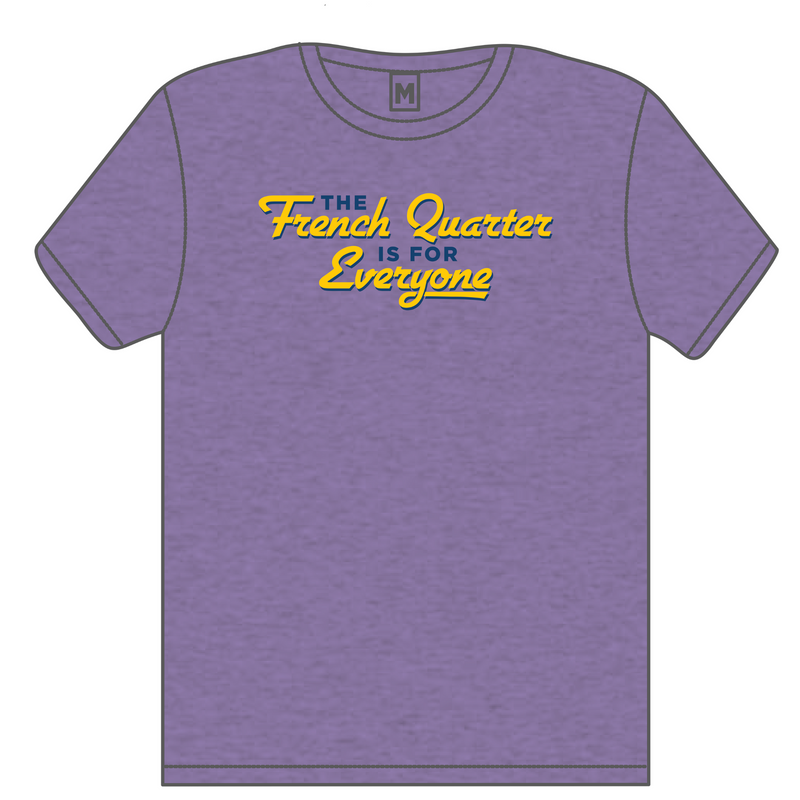 'The French Quarter is for Everyone' Tee