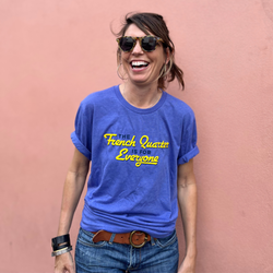 'The French Quarter is for Everyone' Tee